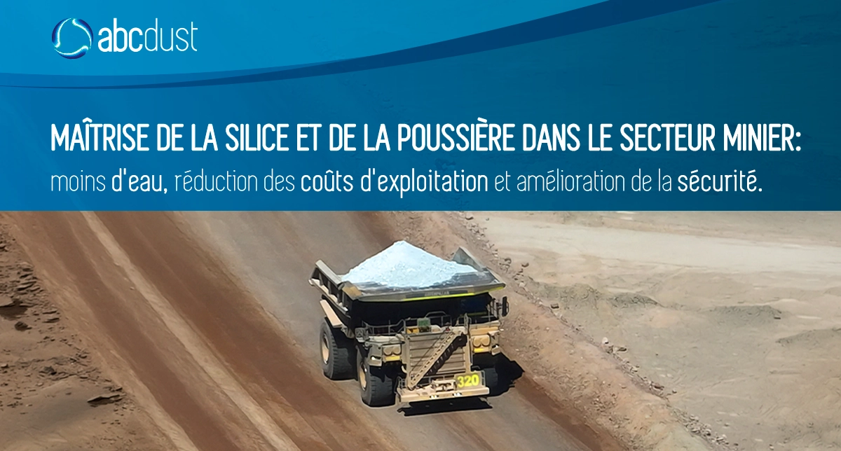 Contrôle de la silice et de la poussière dans les mines: moins d'eau, un OPEX réduit et une sécurité accrue