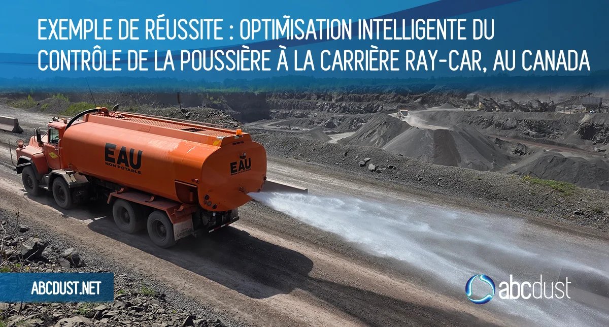Lire la suite à propos de l’article Étude de cas : Optimisation intelligente du contrôle des poussières à la carrière Ray-Car, au Canada